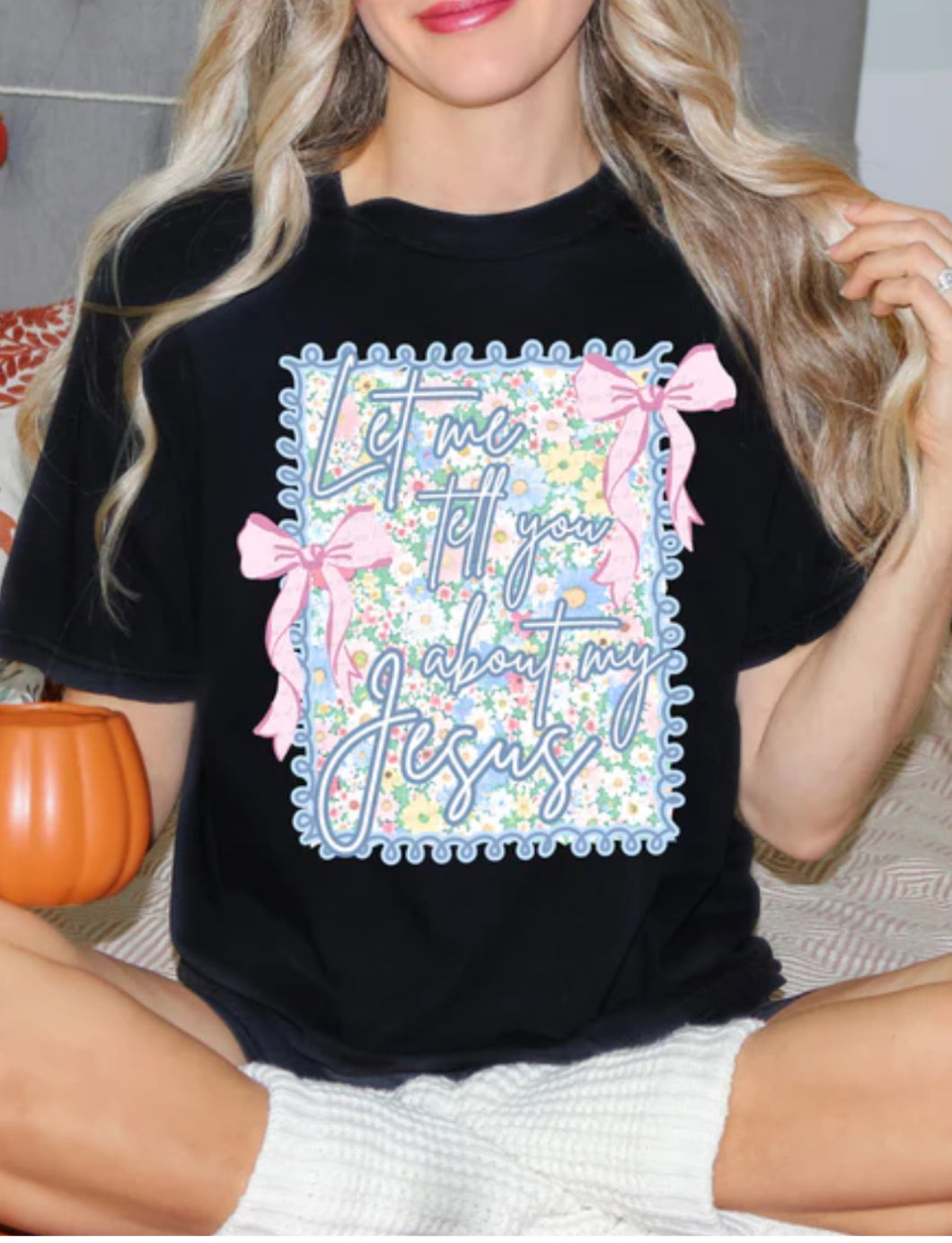 Let me tell you about my Jesus frame tee