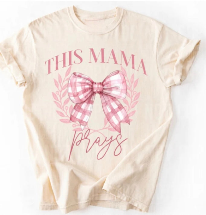 this mama prays tee