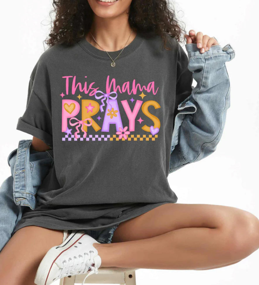 This mama prays tee