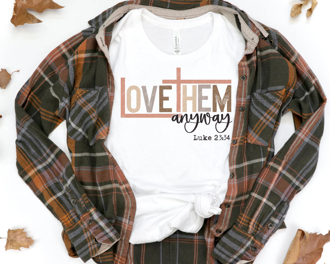 Love them anyway short sleeve tee