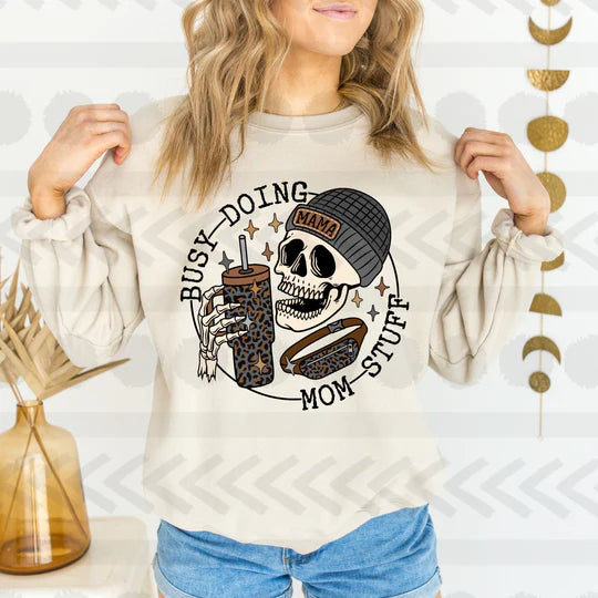 Busy doing mom stuff sweatshirt