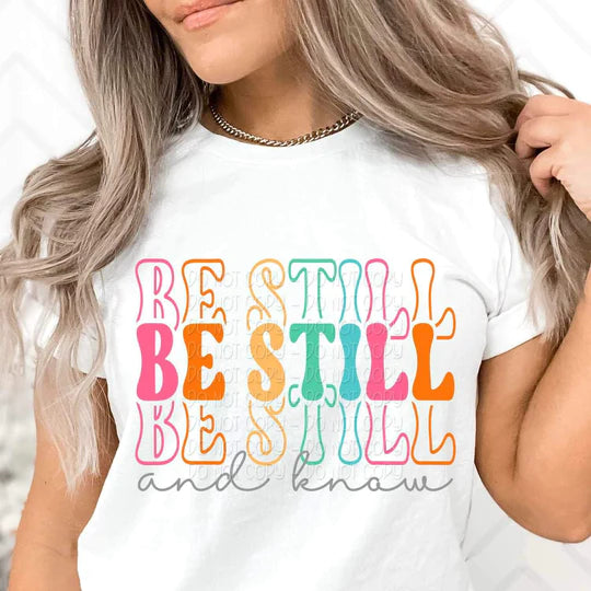 be still & know tee