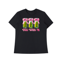 Load image into Gallery viewer, Dill with it T-Shirt
